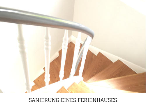 SANIERUNG EINES FERIENHAUSES