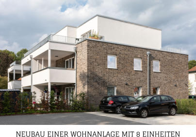 NEUBAU EINER WOHNANLAGE MIT 8 EINHEITEN