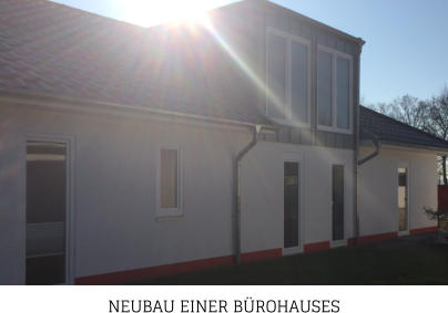 NEUBAU EINER BÜROHAUSES