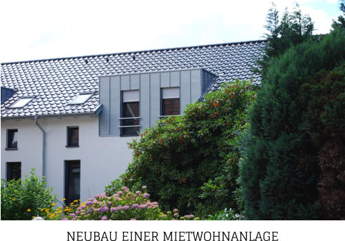 NEUBAU EINER MIETWOHNANLAGE