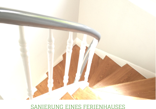 SANIERUNG EINES FERIENHAUSES