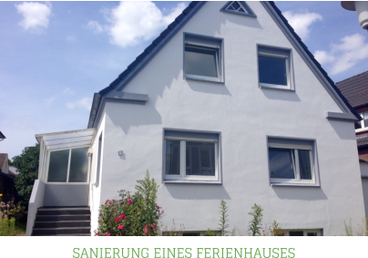 SANIERUNG EINES FERIENHAUSES